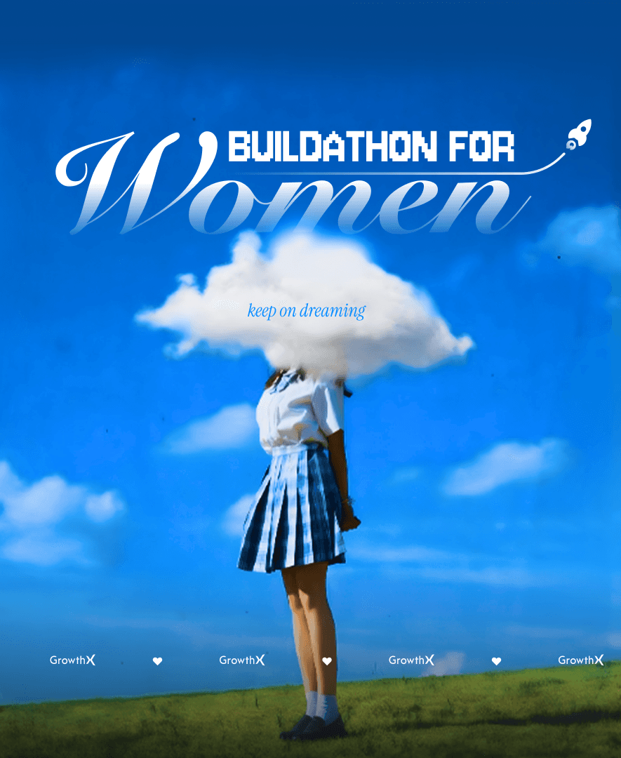 GrowthX's biggest buildathon for women