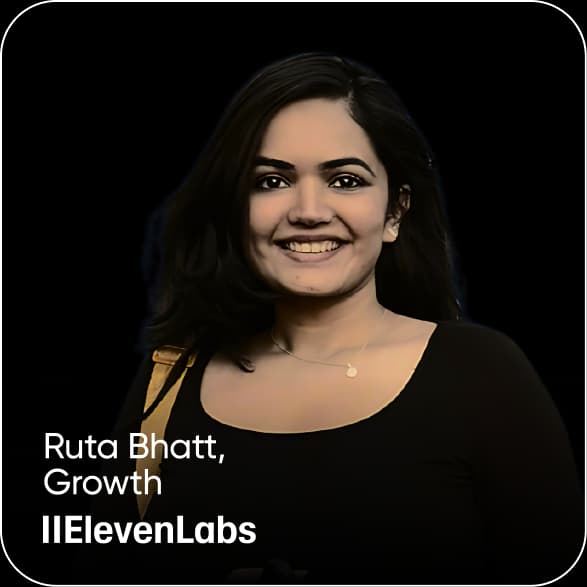 Ruta Bhatt - ElevenLabs