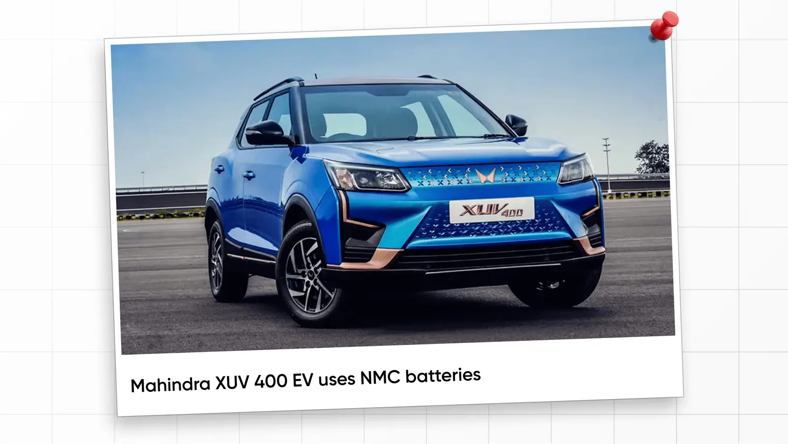 Mahindra XUV 400 EV uses NMC batteries