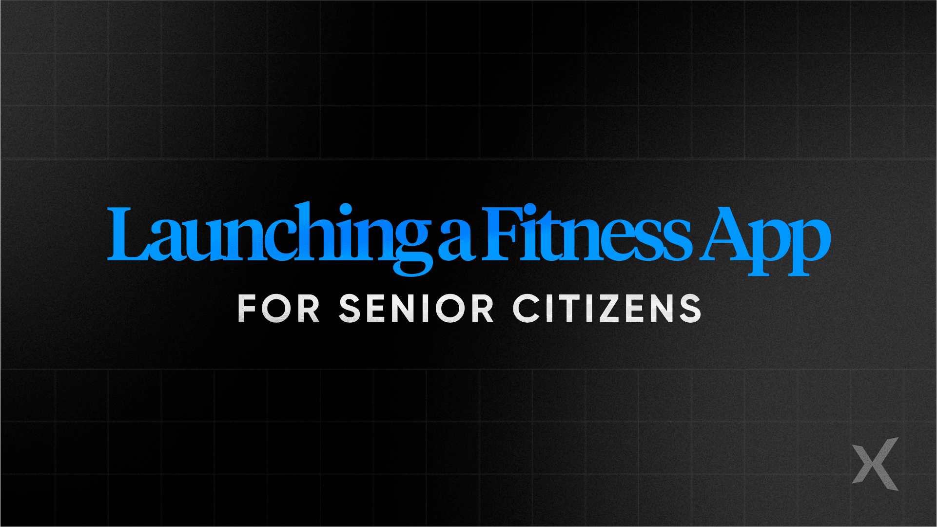 Senior fitness app: Age-specific considerations