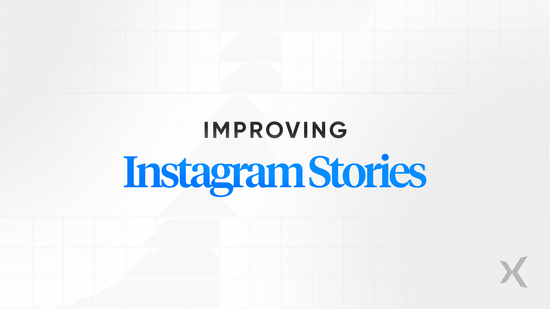 Instagram Stories: Feature enhancement