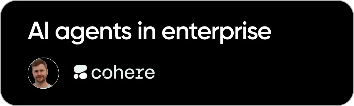 AI Agents in Enterprise - Cohere