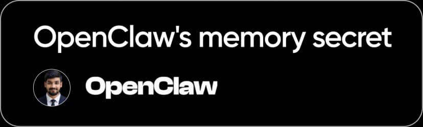 OpenClaw's Memory Secret - OpenClaw