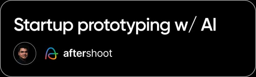 Startup Prototyping w/ AI - Aftershoot
