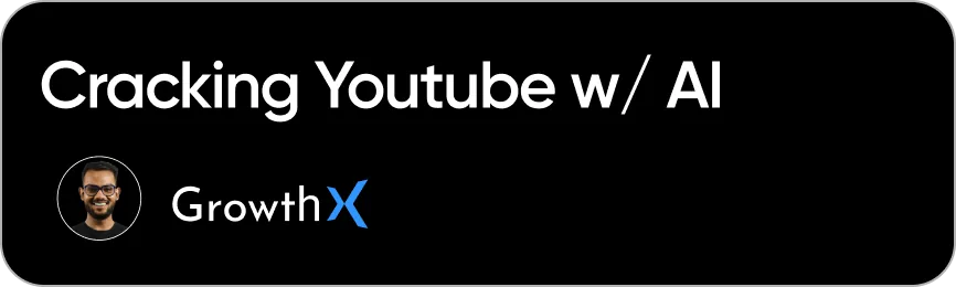 Cracking YouTube with AI - GrowthX