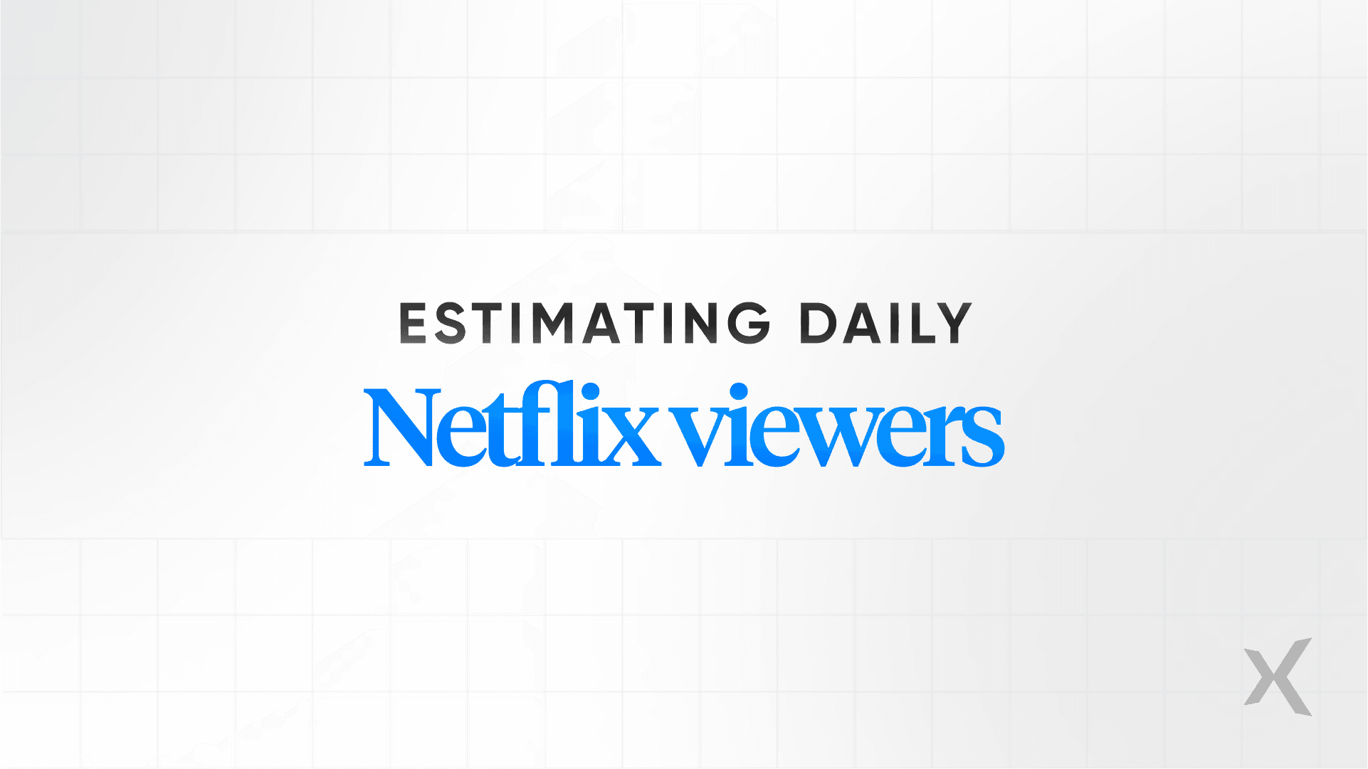 Netflix viewers: Streaming estimation