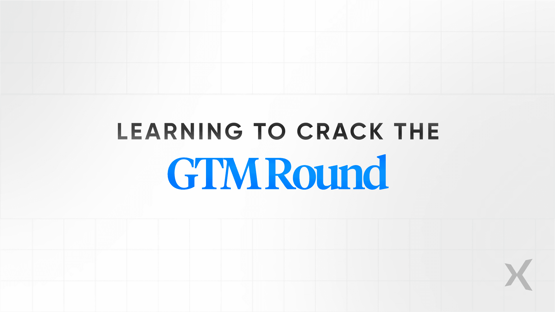 GTM framework that works in interviews