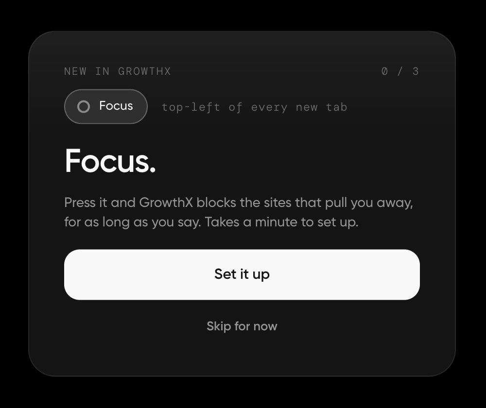 Focus intro card: NEW IN GROWTHX, the Focus pill, the title Focus., the Set it up button and a Skip for now link